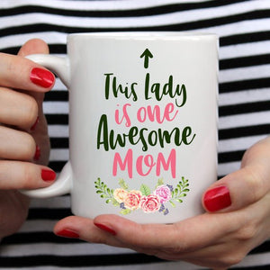 This Lady Is One Awesome Mom, Gift Mug