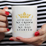 My Crown, Funny Mug