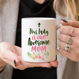 This Lady Is One Awesome Mom, Gift Mug