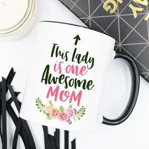 This Lady Is One Awesome Mom, Gift Mug