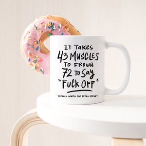 Lets Gadgit - 43 Muscles, Funny Mug